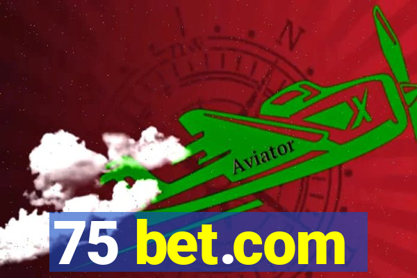 75 bet.com